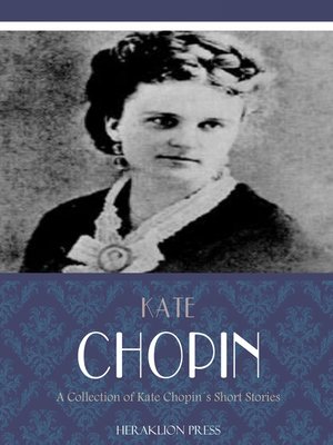 cover image of A Collection of Kate Chopin's Short Stories